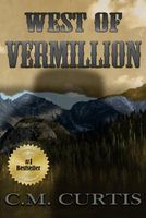 Cover of West of Vermillion by C.M. Curtis