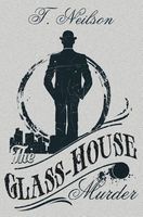 The Glass-House Murder