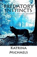 Cover of Predatory Instincts by Katrina Michaels