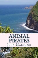 Cover of Animal Pirates by John Mallozzi