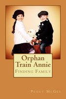 Orphan Train Annie: Finding Family