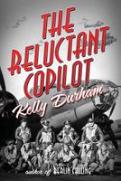 Cover of The Reluctant Copilot by Kelly Durham