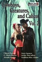Cowboys, Creatures, and Calico Volume 2