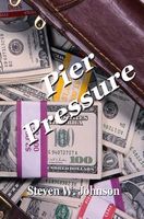 Cover of Pier Pressure by Steven W. Johnson