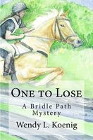 Cover of One to Lose by Wendy L. Koenig