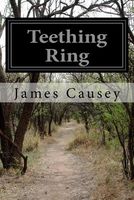 Cover of Teething Ring by James Causey