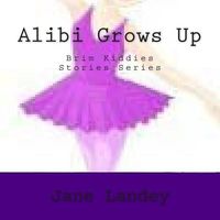 Cover of Alibi Grows Up by Jane Olamide Olubunm Landey