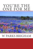 Cover of You're the One for Me by W. Parks Brigham
