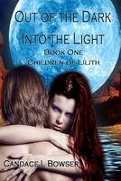 Cover of Out of the Dark Into the Light by Candace L. Bowser