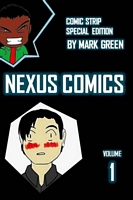 Cover of Nexus Comic - Volume 1: by Mark John Green