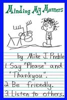 Cover of Minding My Manners by Mike J. Preble