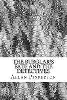 The Burglar?s Fate and the Detectives