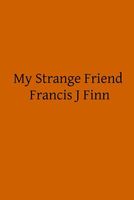 My Strange Friend