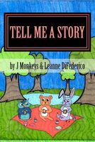 Cover of Tell Me a Story by J. Monkeys