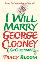 I Will Marry George Clooney (by Christmas)