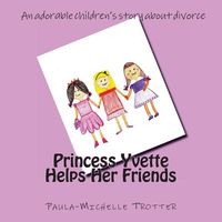 Princess Yvette Helps Her Friends