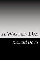 Cover of A Wasted Day by Richard Harding Davis