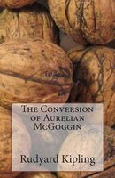The Conversion of Aurelian McGoggin