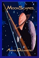 Cover of Moonscapes by Amina Delamere