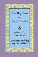 Cover of The Big Book of Logic Puzzles by Edward J. Harshman