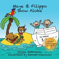 Cover of Maya & Filippo Show Aloha by Alinka Rutkowska