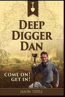 Cover of Deep Digger Dan by Jason Tipple