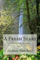 Cover of A Fresh Start by Graham Wakefield