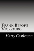 Cover of Frank Before Vicksburg by Harry Castlemon