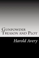 Gunpowder Treason and Plot