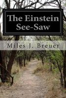 Cover of The Einstein See-Saw by Miles J. Breuer