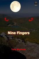 Cover of Nine Fingers by Tony Bowman