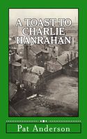 A Toast to Charlie Hanrahan