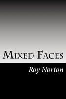 Cover of Mixed Faces by Roy Norton