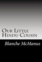 Cover of Our Little Hindu Cousin by Blanche McManus