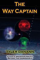 Cover of The Way Captain by Tyler Danann