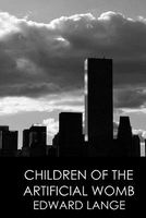 Children of the Artificial Womb