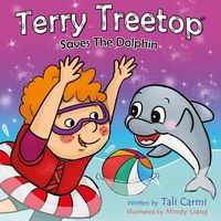 Terry Treetop Saves the Dolphin