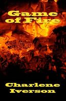 Cover of Game of Fire by Charlene Iverson