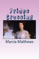 Cover of Prides Crossing by Marcia K. Matthews