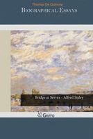 Cover of Biographical Essays by Thomas De Quincey