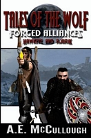 Cover of Forged Alliances - Hawkeye and Rjurik: Tales of the Wolf by A.E. McCullough