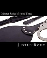 Cover of Master Series Volume Three by Justus Roux