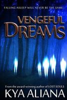 Cover of Vengeful Dreams by Kya Aliana