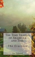 The Time Travels of Arabella and Tom - The Evacuees