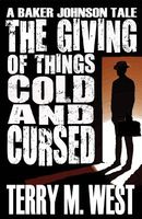 The Giving of Things Cold & Cursed