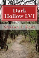 Cover of Dark Hollow LVI by Sharon L. Kent