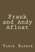 Cover of Frank and Andy Afloat by Vance Barnum