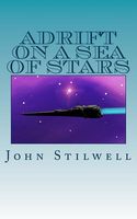 Cover of Adrift on a Sea of Stars by John Stilwell