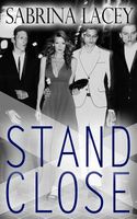Stand Close: Part 1-3