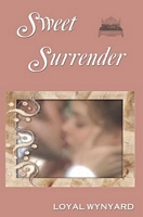 Cover of Sweet Surrender by Loyal Wynyard